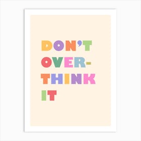 Don't Overthink it Art Print