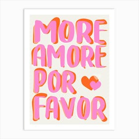 More Amore Por Favore Art Print