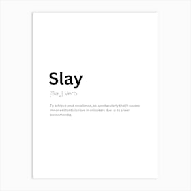 Slay Definition Meaning 1 Art Print