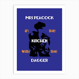 Mrs Peacock - Retro - Kitchen - Cluedo - Vintage - Board Game - Art Print - Mystery - Blue Art Print
