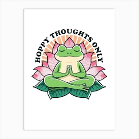 Happy Thoughts Only - Frog  Art Print