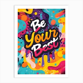 Be Your Best Art Print