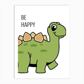 Be Happy Dinosaur Art Print