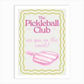 The Pickleball Club 1 Art Print