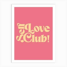 Self Love Club Inspirational Typography Poster Print Art Lover Inspired Art Print