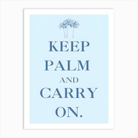 Keep Palm And Carry On 3 Art Print