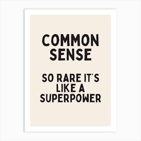 Common Sense | Black and Cream Art Print