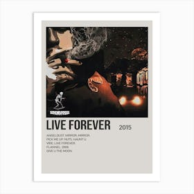 Live Forever 2015 Poster 4 Art Print