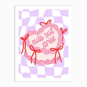 Cute But Aries Heart Cake Art Print