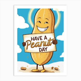 Have A Peanut Day Art Print