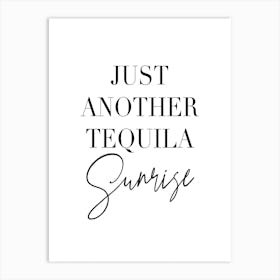 Just Another Tequila Sunrise Art Print