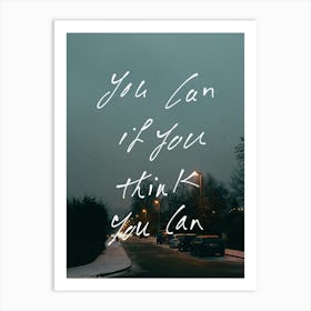 You Can If You Think You Can Art Print