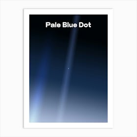 Pale Blue Dot poster, NASA Voyager 1 (2020 revision) — Space poster, science print Art Print