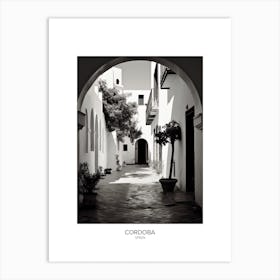 Poster Of Cordoba, Spain, Black And White Analogue Photography 4 Art Print