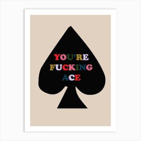 You Are Ace Beige & Black Art Print