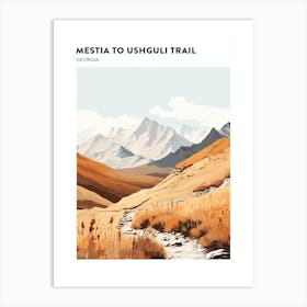 Mestia To Ushguli Trail Georgia 1 Hiking Trail Landscape Poster Art Print