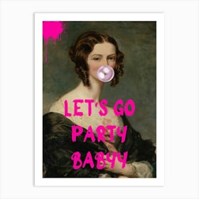 Let'S Go Party Baby Art Print