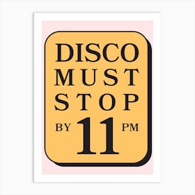 Disco Must Stop by 11pm Wall Art Poster Quote Print Art Print