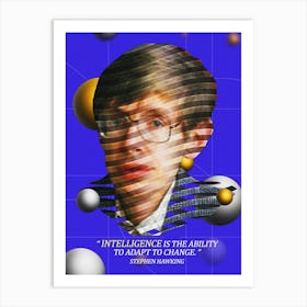 Quote In Ribbon Famous People Stephen Hawking ― Intelligence Is The Ability To Adapt To Change Art Print