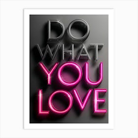 Do What You Love 4 Art Print