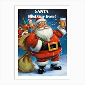 Santa Best Guy Ever Art Print