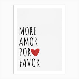 More Amor Por Favor 1 Art Print