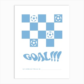 Goal My Dream Team Light Blue Art Print