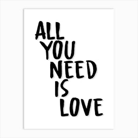 All You Need Is Love Art Print