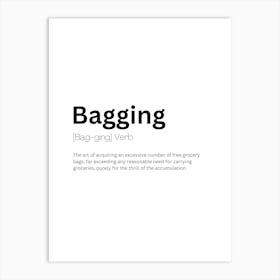 Bagging Definition Meaning Art Print