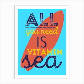 All You Need Is Vitamin C Surf Print | Surfing Print | Surf Board Print Art Print