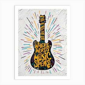 Where Words Fail, Music Speaks. Music Quotes Art Print