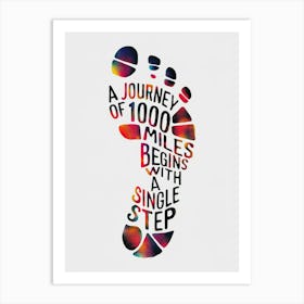 Journey Of 1000 Miles Begins With A Single Step Art Print