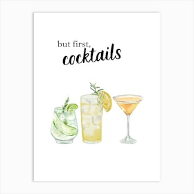 But First Cocktails 1 Art Print