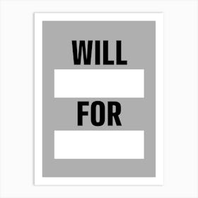 Will For Art Print