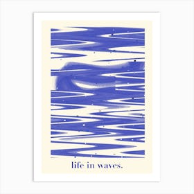 Life in Waves Art Print