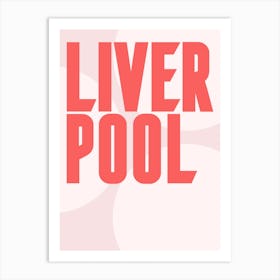 Pink Typographic Liverpool Art Print