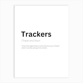 Trackers Definition Meaning Art Print