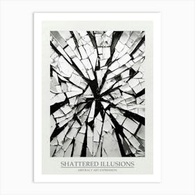 Shattered Illusions Abstract Black And White 8 Poster Art Print
