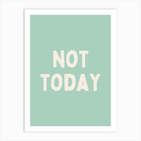 Not Today Satan | Mint Art Print