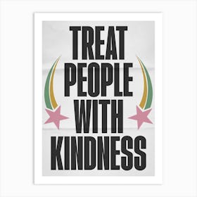 Treat People With Kindness, Harry Styles Art Print