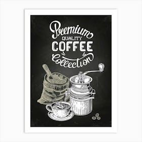 Premium Quality Coffee Collection — Coffee poster, kitchen print, lettering Art Print