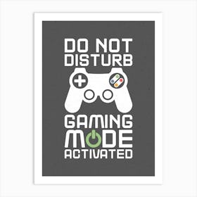 Gaming Mode Activated - Black Gaming Art Print