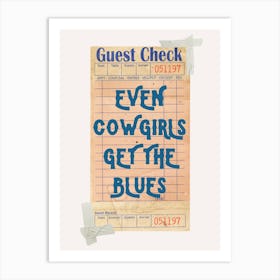 even cowgirls get the blues • Art Print