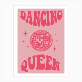 Dancing Queen Pink Art Print