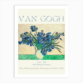 Van Gogh Vase With Irises,  Saint-Rémy-de-Provence 1890 Art Poster Print For Feature Wall Decor - The Metropolitan Museum of Art, NYC - Fully Remastered in HD Art Print
