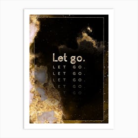 Let Go Gold Star Space Motivational Quote Art Print