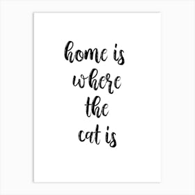 Home Is Where The Cat Is Art Print