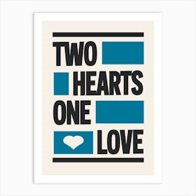 Two Hearts One Love (Blue) Art Print