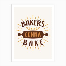 Bakers Gonna Bake Logo Art Print