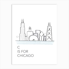 C Is For Chicago Art Print